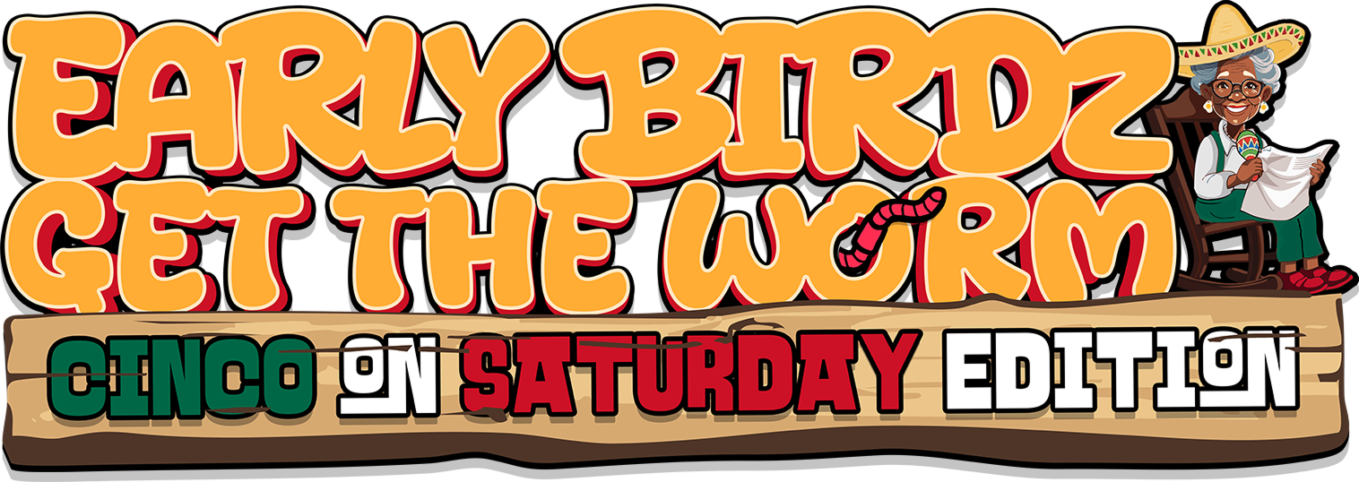 Early Birdz Get The Worm
